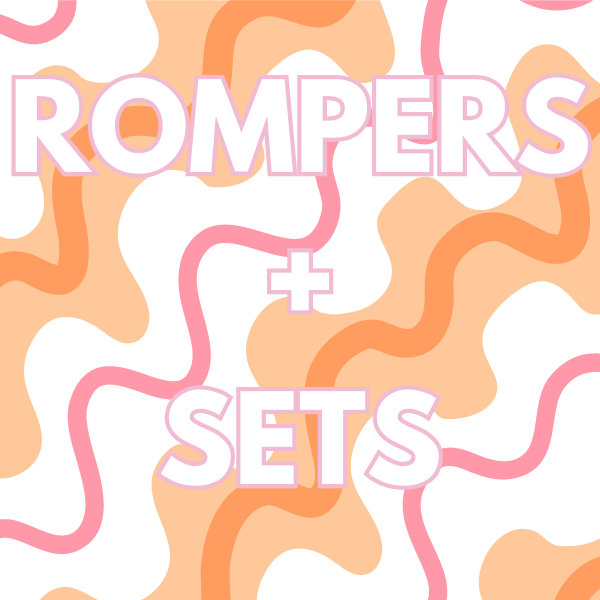 rompers + sets
